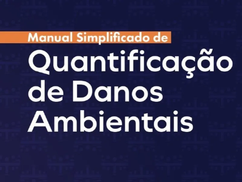 Novo manual do CNJ sobre danos ambientais exige mais responsabilidade e gestão do agronegócio